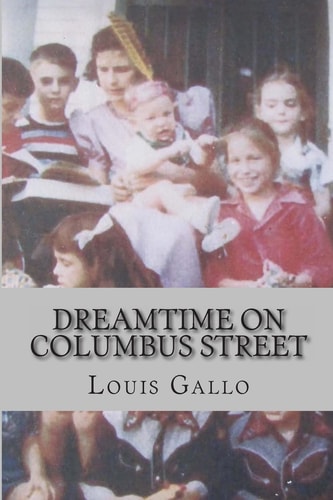 Dreamtime on Columbus Street Fragments of a Fictive Memoir