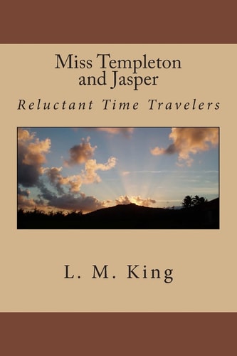 Miss Templeton and Jasper Reluctant Time Travelers