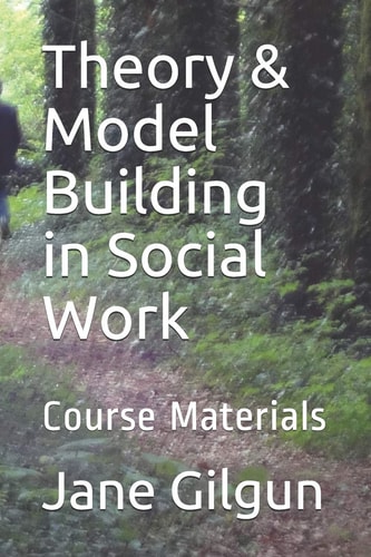 Theory and Model Building in Social Work Course Materials