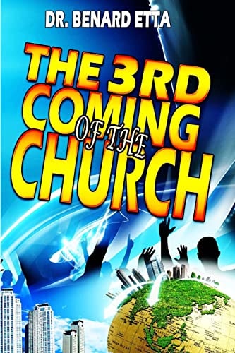 The 3rd Coming Of The Church The Resurrected and Ascended Church