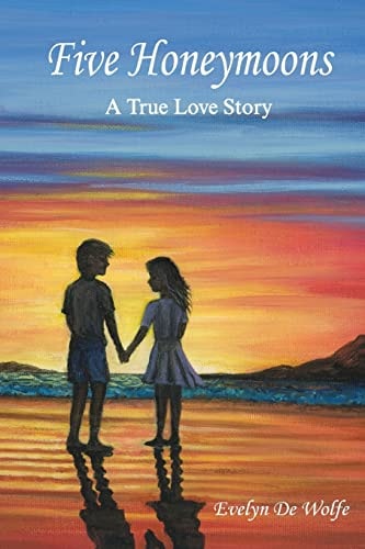 Five Honeymoons A True Love Story