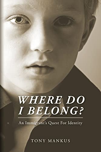 Where Do I Belong? An Immigrant's Quest for Identity