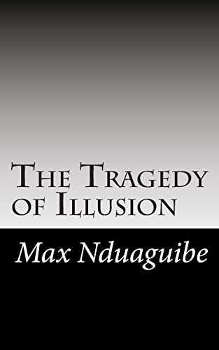 The Tragedy of Illusion