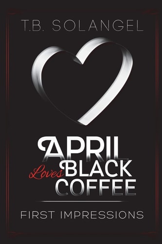 April Loves Black Coffee First Impressions