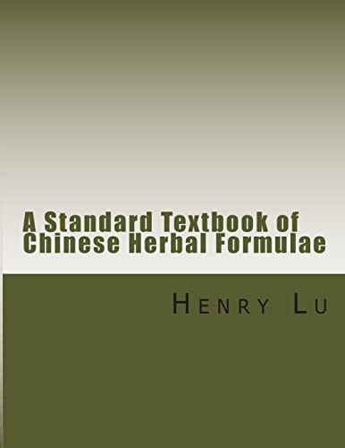 A Standard Textbook of Chinese Herbal Formulae