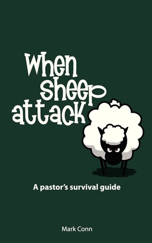 When Sheep Attack A Pastor's Survival Guide