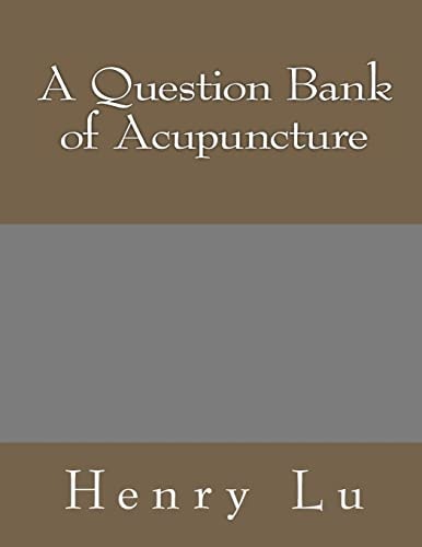 A Question Bank of Acupuncture