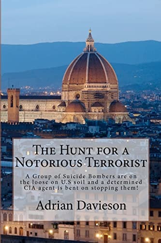 The Hunt for a Notorious Terrorist A Group of Suicide Bombers on the Loose