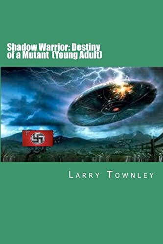 Shadow Warrior Destiny of a Mutant (Young Adult)