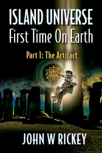 Island Universe, First Time On Earth Part One: The Artifact