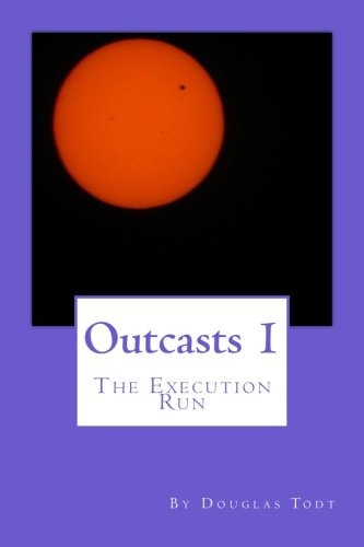 Outcasts 1 The Execution Run