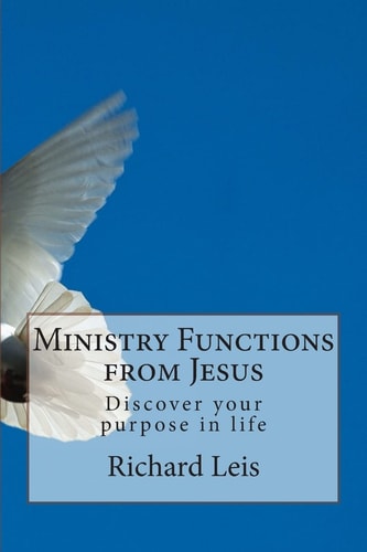 Ministry Functions from Jesus Discover Your Purpose in Life