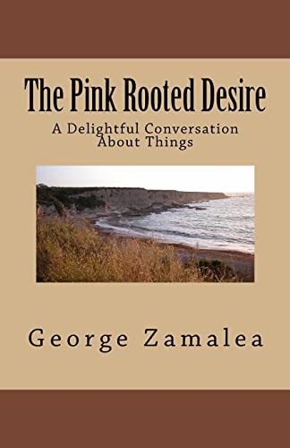 The Pink Rooted Desire A Delightful Conversation About Things