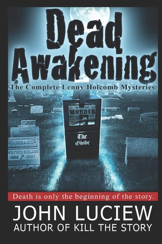 Dead Awakening The Complete Lenny Holcomb Mysteries