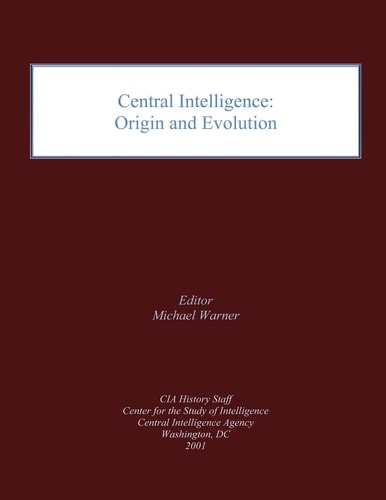 Central Intelligence Origin and Evolution