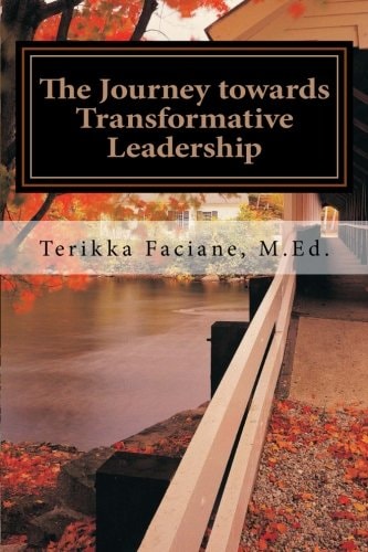The Journey Towards Transformative Leadership Exploring the Initial Reflections and Deliberations of an Emerging Social Justice Advocate