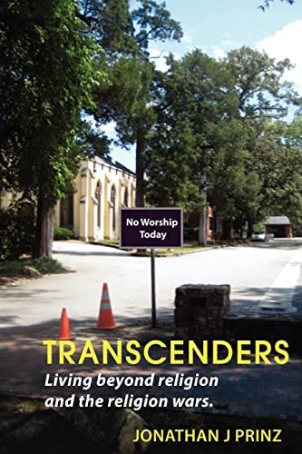 Transcenders Living Beyond Religion and the Religion Wars.