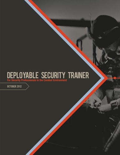 Deployable Security Trainer For Security Professionals In the Combat Environment
