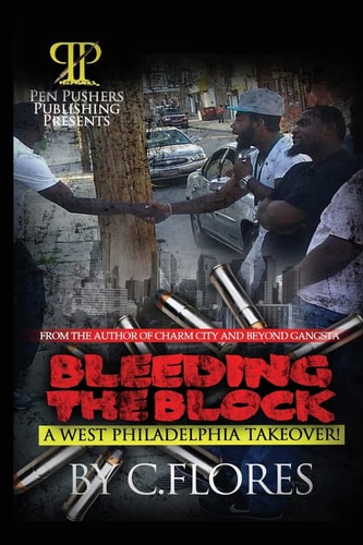 Bleeding The Block A West Philadelphia Takeover