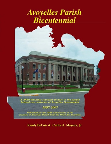 Avoyelles Parish Bicentennial 1807-2007 200th Anniversary of the Creation of the Parish of Avoyelles