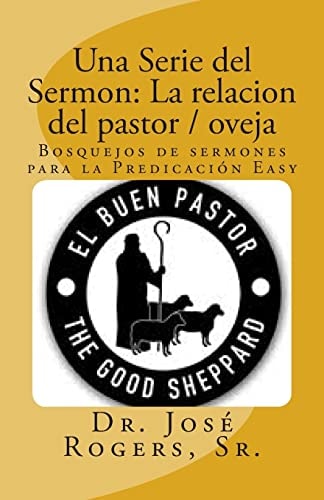 Una Serie Del Sermon La Relacion Del Pastor / Oveja: Bosquejos de Sermones Para la Predicación Easy