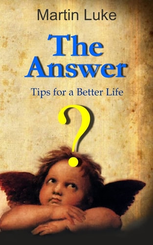 The Answer Tips for a Better Life