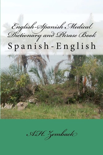 English-Spanish Medical Dictionary and Phrase Book Spanish-English