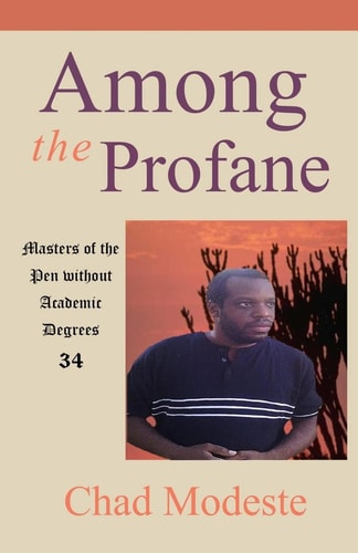 Among the Profane Masters of the Pen Without Academic Degrees 34