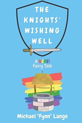 The Knights' Wishing Well The Forgotten Fairytale
