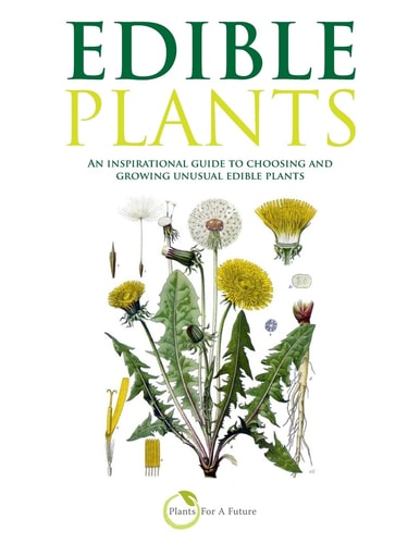 Edible Plants (B&w Version) An Inspirational Guide to Choosing and Growing Unusual Edible Plants