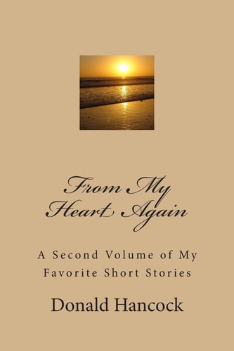 From My Heart Again A Second Volume of My Favorite Short Stories