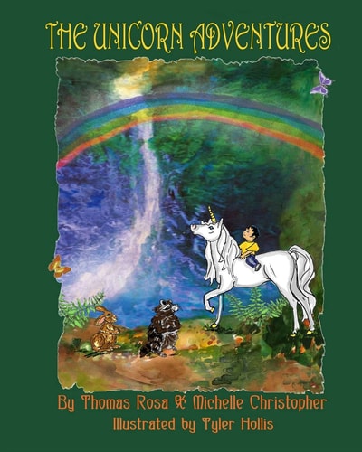 The Unicorn Adventures How a Young Boy Finds God's Love