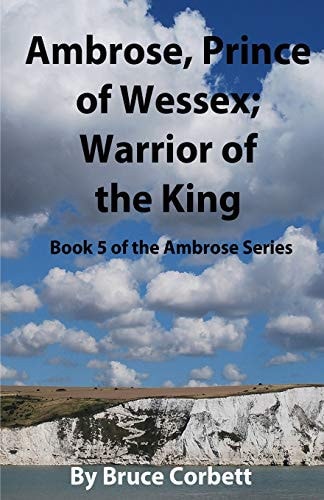 Ambrose, Prince of Wessex; Warrior of the King