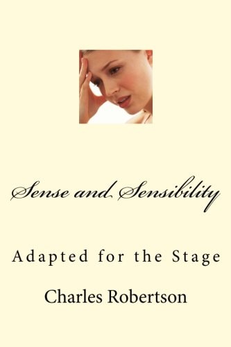 Sense and Sensibility Adapted for the Stage