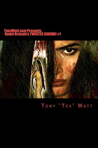 TonyWatt. com Presents Kount Kracula's Twisted Sinema! Obscure 21st Century Underground Horror /Sci-Fi / Fantasy / Thriller Movies and Shorts #1