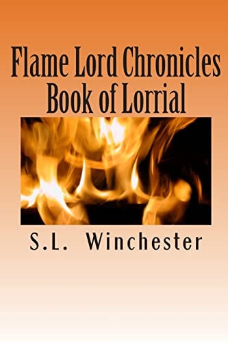 Flame Lord Chronicles Book of Lorrial