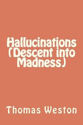 Hallucinations (Descent Into Madness)