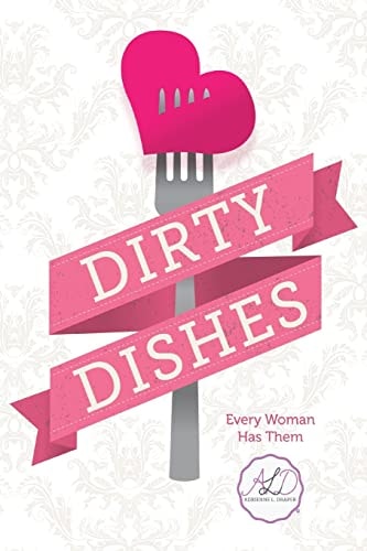 Dirty Dishes Every Woman Has Them