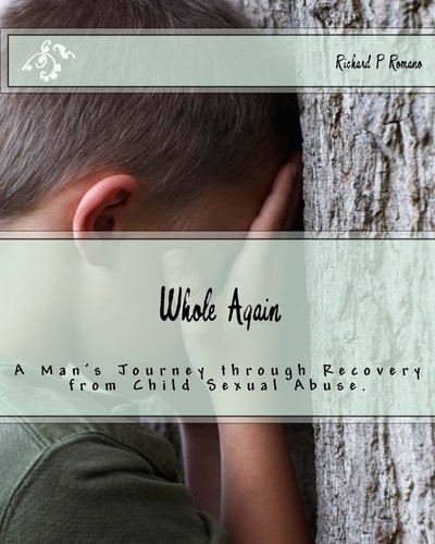 Whole Again Adults Surviving Child Sexual Abuse