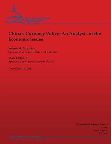 China's Currency Policy An Analysis of the Economic Issues