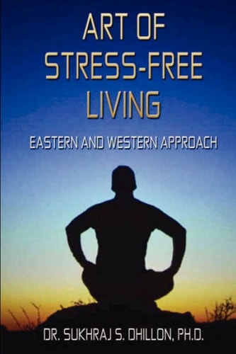 Art of Stress-free Living Eastern and Western Approach
