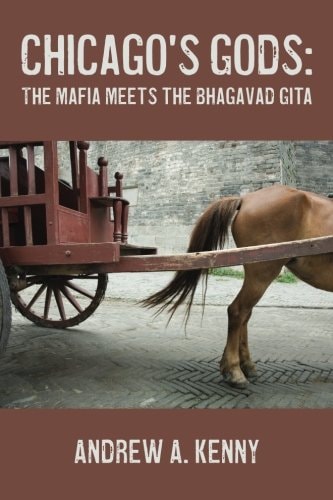 Chicago's Gods : The Mafia Meets Bhagavad Gita