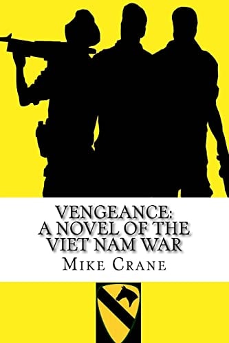 Vengeance A Novel of the Viet Nam War