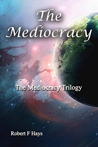 The Mediocracy The Mediocracy Trilogy