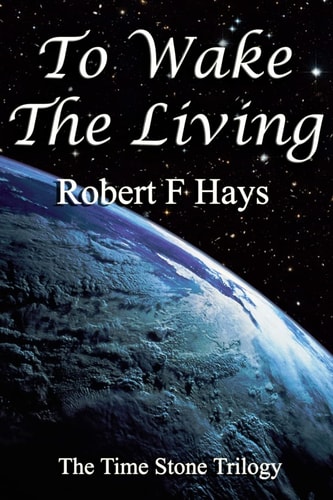 To Wake the Living The Time Stone Trilogy