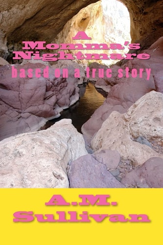 A Momma's Nightmare Based on a True Story of Incest