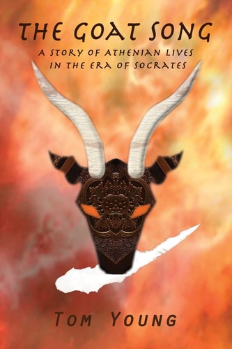 The Goat Song Story of Athenian Lives in the Era of Socrates