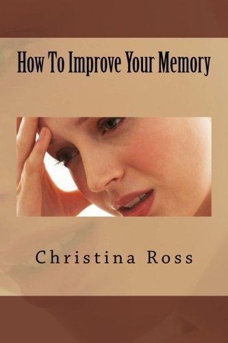 How to Improve Your Memory