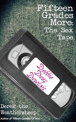 Fifteen Grades More The Sex Tape