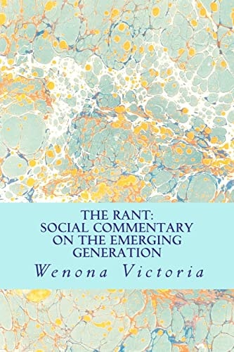The Rant Social Commentary on the Emerging Generation